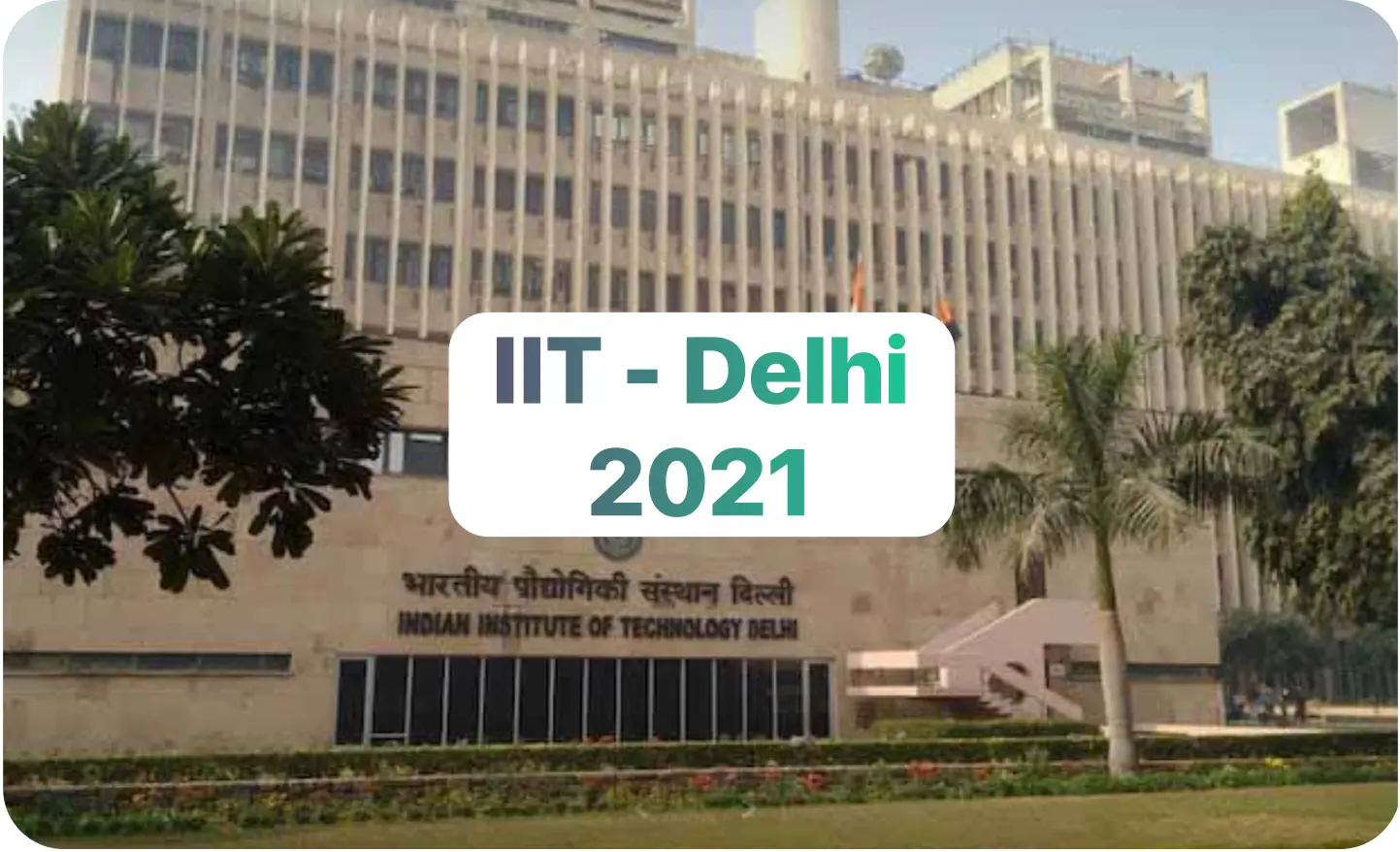 Indian Institute of Technology Delhi at No. 2 position among all IITs in India.