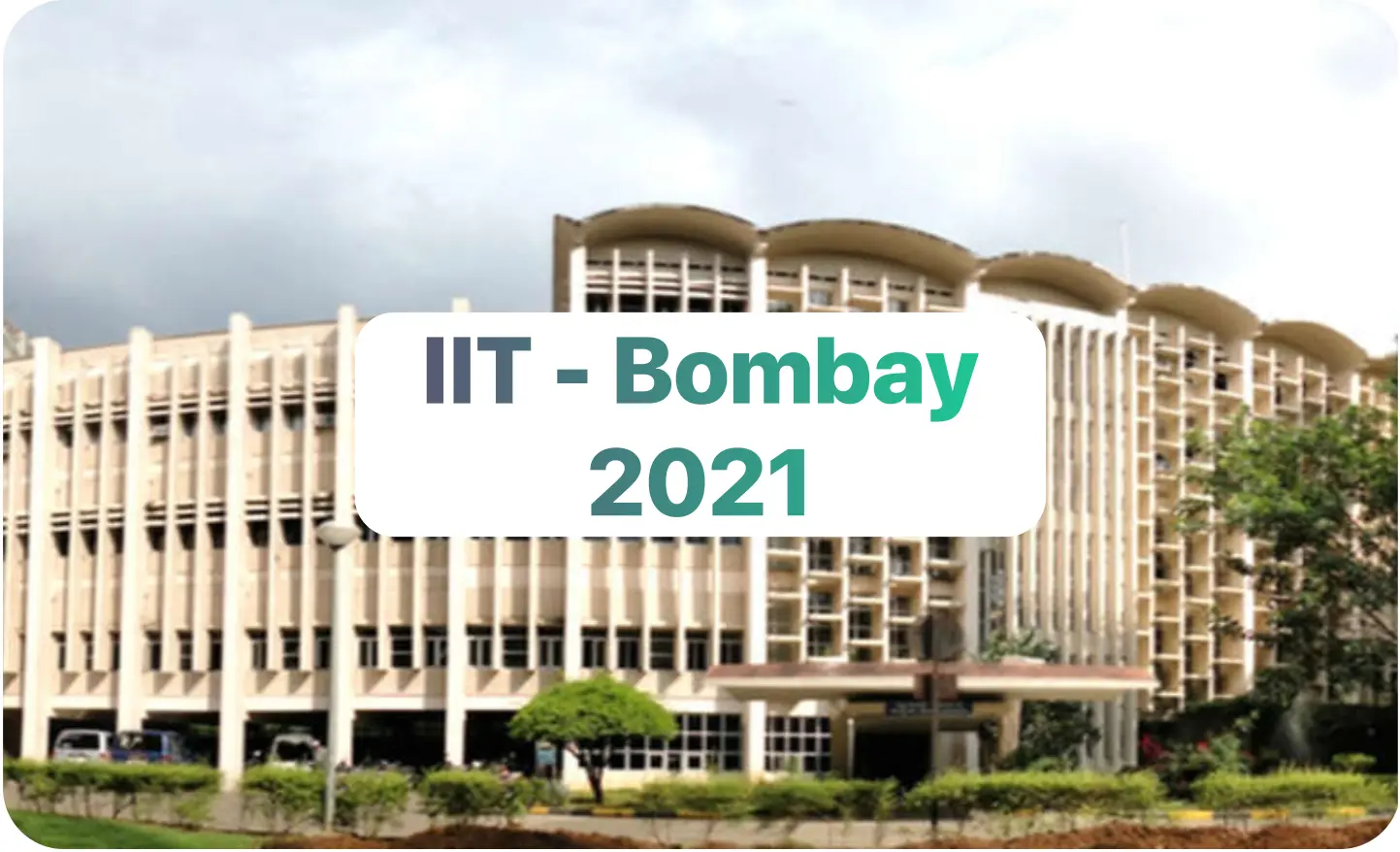 The Indian Institute Of Technology, Bombay - 2021