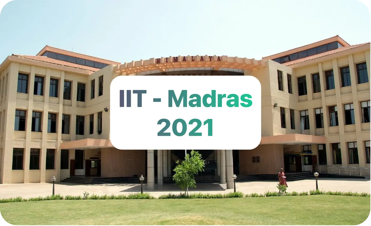Indian Institute of Technology Madras at No. 1 position among all IITs in India.